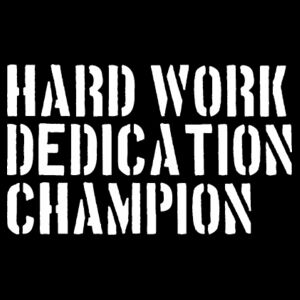 Hard work. Dedication. Champion Design